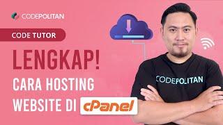 LENGKAP! Cara Hosting Website di cPanel untuk Pemula!