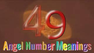 Angel Number 49 : What Does It Mean?