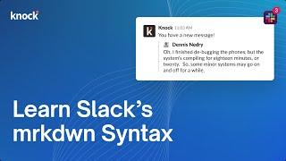 Learn Slack's markdown syntax