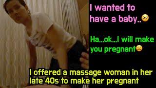 An Weird Massage Shop in Thailand, I offered a slim woman in her late 40s to make her pregnant