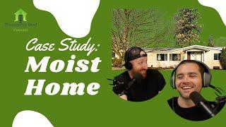 S3E15 Case Study: A Moist Home-- with Nick Beveridge & Jeremy Kitchen