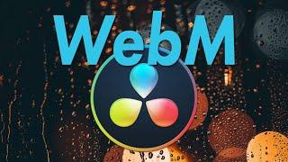 How to get webm files using DaVinci Resolve Tutorial