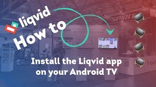 How To Install Liqvid Digital Signage App