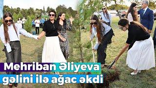 Mehriban Əliyeva və ailə üzvləri "Gənclik" parkında ağac əkdilər