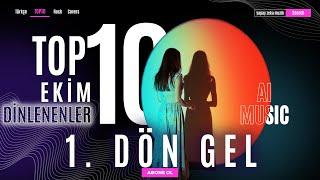 EKİM AYI EN ÇOK DİNLENENLER #TOP10