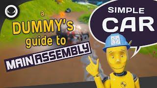 A Dummy's guide to Main Assembly - Simple Car Tutorial