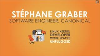 Linux Kernel Developer Work Spaces: Stephane Graber