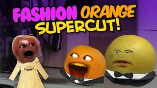 Annoying Orange - Fashionable Orange Supercut!