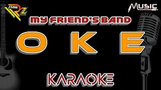 MY FRIEND'S BAND - OKE | KARAOKE