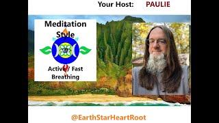 Meditation Style: Active / Fast Breathing