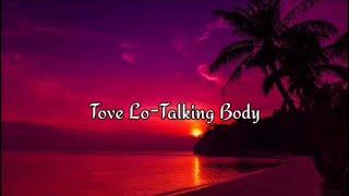 Tove Lo - Talking Body [Lyrics]