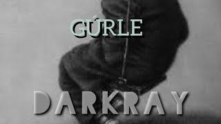 DarKraY _ Gúrle _ tmrap 2022