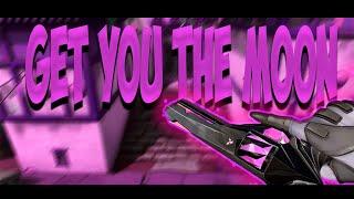 Get you the moon  (Valorant Montage)