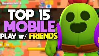 Top 15 BEST Mobile Games to Play with Friends