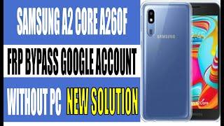SAMSUNG A2 CORE A260F FRP BYPASS GOOGLE ACCOUNT WITHOUT PC