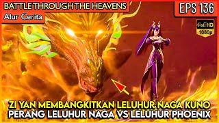 PERANG KUNO TERJADI LAGI !! LELUHUR NAGA MELAWAN LELUHUR PHOENIX IBLIS !! - #BTTH EPISODE 136