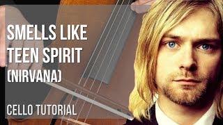 How to play Smells like Teen Spirit by Nirvana on Cello (Tutorial)