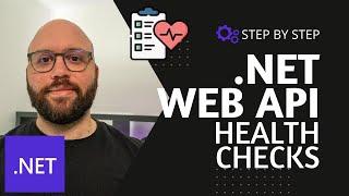 .NET 8  - Web API Health Checks 