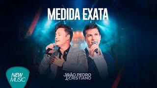 João Pedro e Cristiano - Medida Exata (30 Anos) [Clipe Oficial]