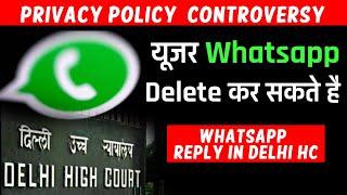 Users Are Free To STOP Using WhatsApp, They Can Delete : WA In Delhi HC