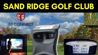 CARRY DISTANCES on Foresight Sports GCQuad vs E6 Connect - Playing Sand Ridge Golf Club