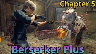 Resident Evil 4 Remake Berserker Plus Chapter 5