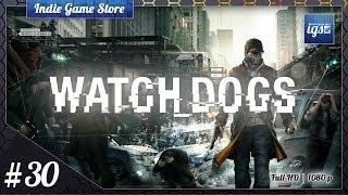 Прохождение Watch Dogs - Часть 30: Лицом к лицу