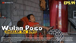 WULAN POSO  || Dagelan Ra Jowo Episode 99