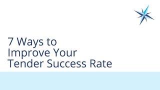 7 Ways to Improve your Tender Success Rate