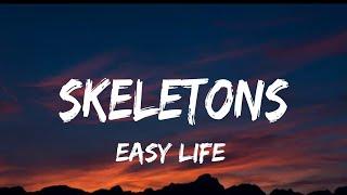 easy life - skeletons (lyrics)