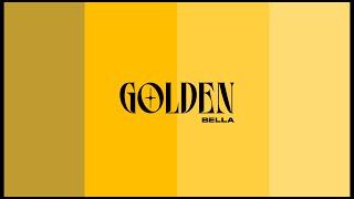 BELLA - GOLDEN | PROD BY UZIII