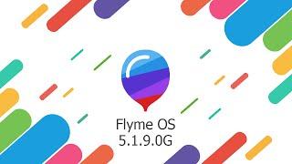 Flyme OS 5.1.9.0 G/Что нового?