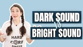 DARK SOUND VS BRIGHT SOUND