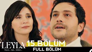 Leyla 15.Bölüm | Drama Review | Leyla Bölüm 15