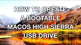 HOW TO CREATE A BOOTABLE MACOS HIGH SIERRA USB DRIVE