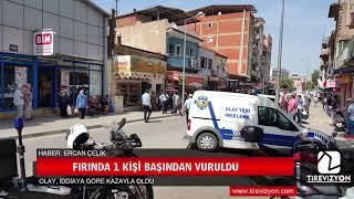 Tire'de fırında 1 kişi başından vuruldu