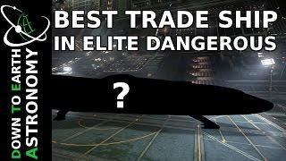 BEST TRADE SHIPS IN ELITE DANGEROUS