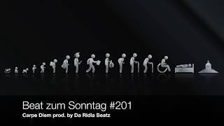 Beat zum Sonntag | #201 | Carpe Diem | Da Ridla Beatz | Hip Hop Instrumental