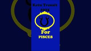 How Will Be Ketu Transit 2025 For PISCES