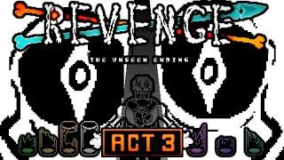 Revenge The Unseen Ending Remake Act 3 Completed (TeamKDTM Take) || Undertale Fangame