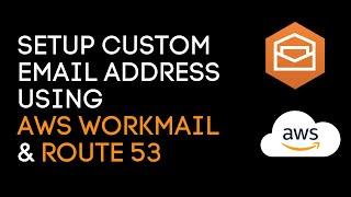 How to setup custom email address for domain using AWS WorkMail