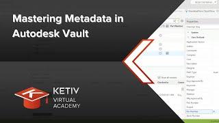 Mastering Metadata in Autodesk Vault | KETIV Virtual Academy