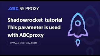 ABC S5 Proxy + Shadowrocket Beginner Tutorial: Teach you how to use step by step