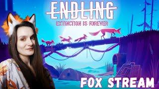 Endling - Extinction is Forever  ЛисийСтрим