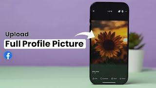 How To Upload Full Facebook Profile Picture Without Cropping?