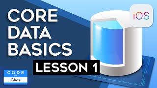 Core Data Tutorial - Lesson 1: Core Data Basics