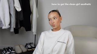 how to be a ‘clean girl’