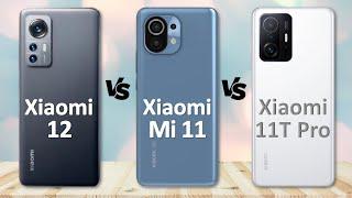 Xiaomi 12 VS Xiaomi Mi 11 VS Xiaomi 11T Pro