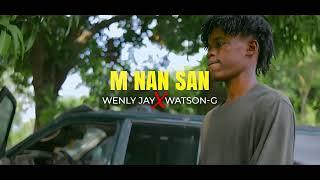 WATSON-G SESI SÈLA X WENLY JAY_M NAN SAN (OFFICIAL VIDEO) @Pipitipamigranyo2103 ALBUM 