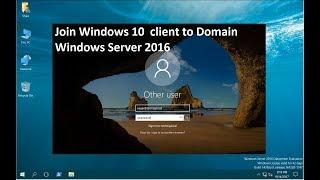 How to Join Windows 10 to Domain Windows Server 2016?